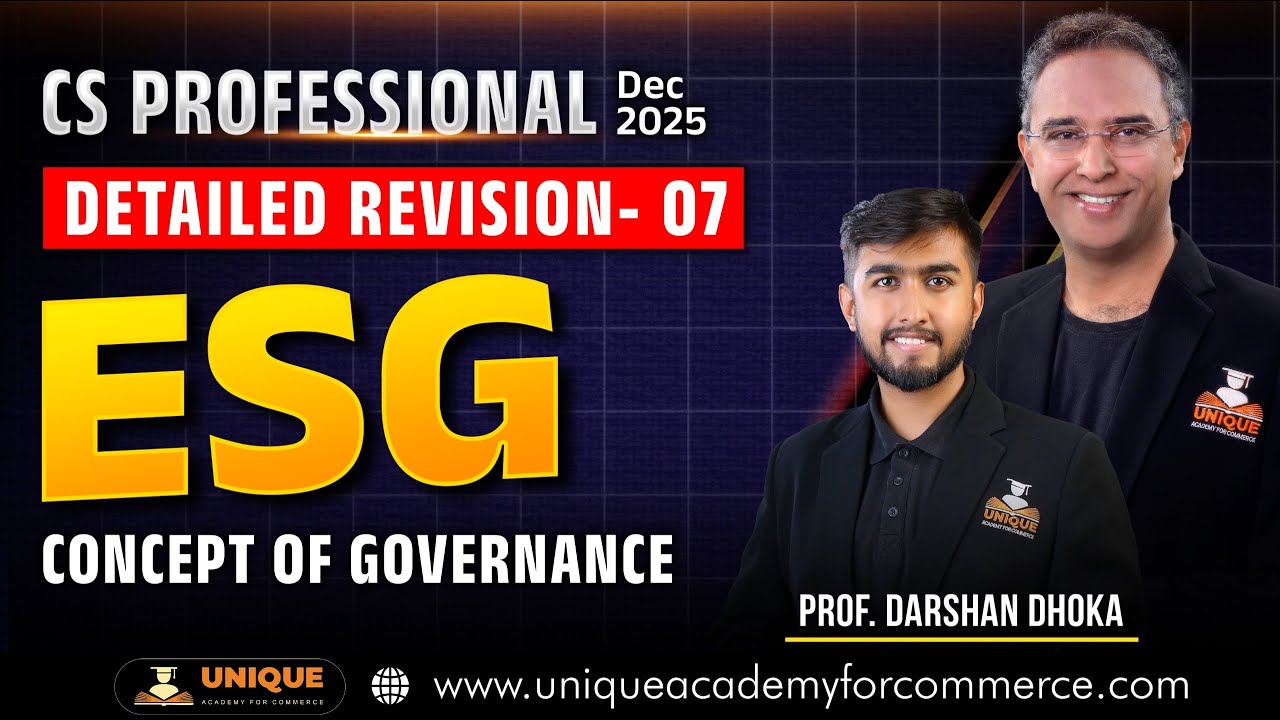 CS Professional | ESG | CH 7 Concept of Governance | Detailed Revision | Prof. Darshan Dhoka