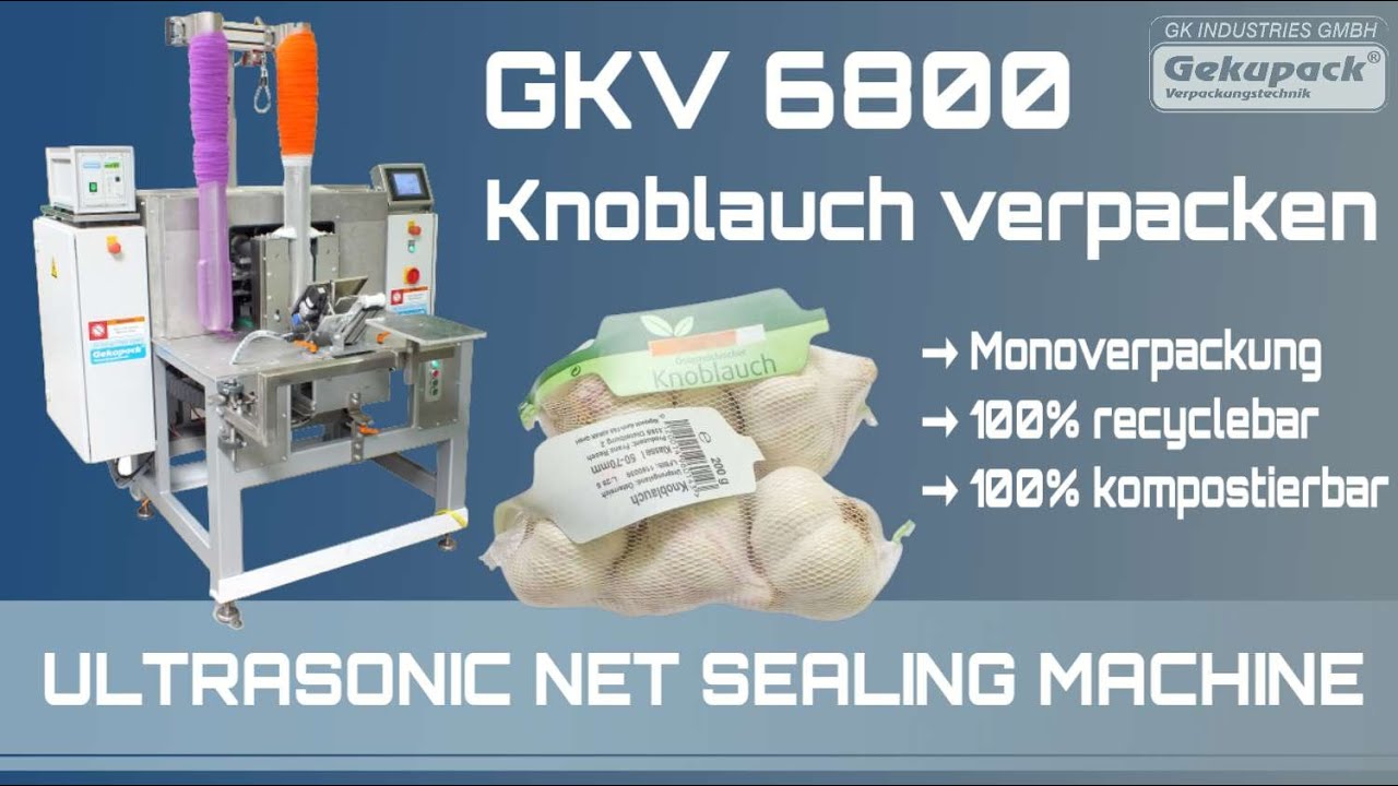 Ultraschall Netzverpackung | Knoblauch umweltschonend verpacken ohne Clip | GKV 6800 | Gekupack®