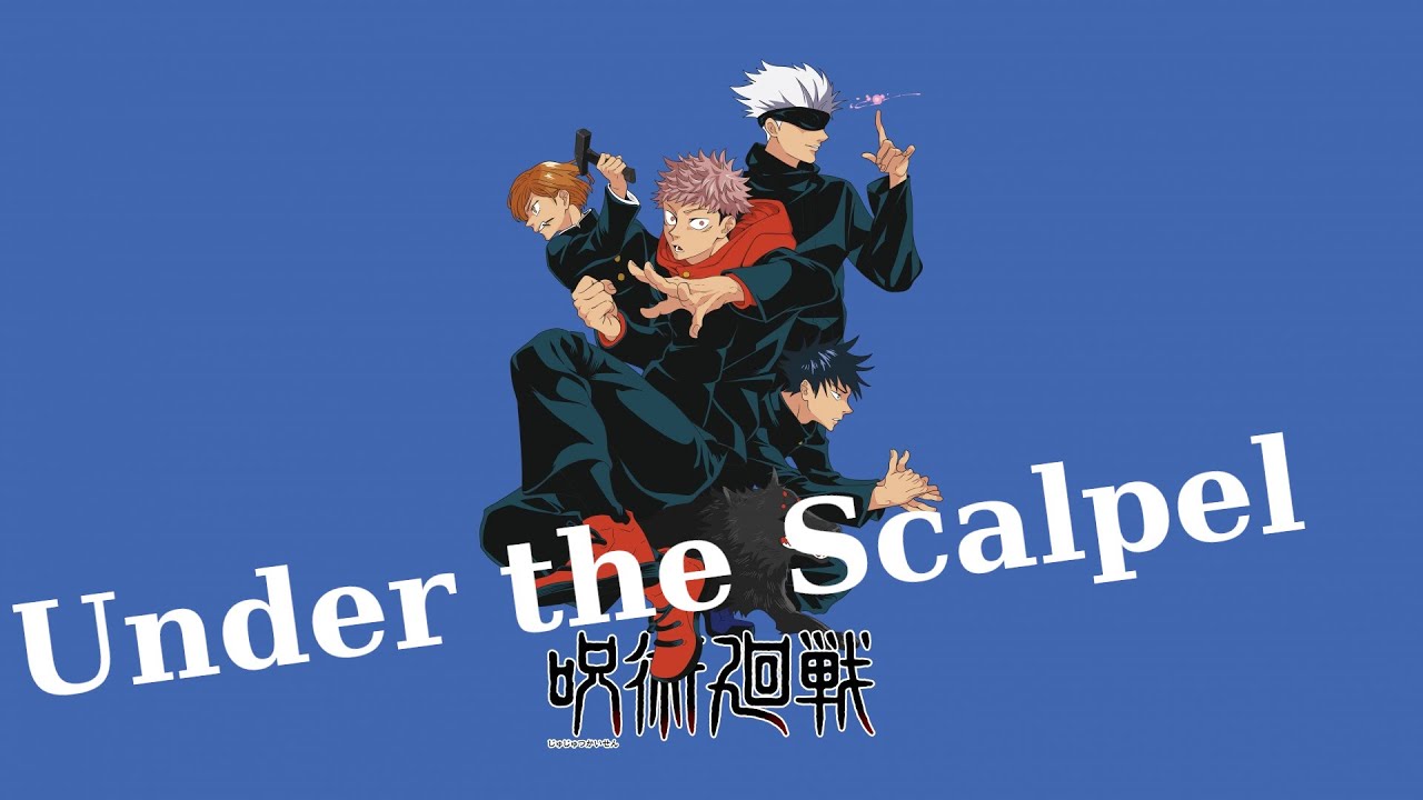 Under the Scalpel Jujutsu Kaisen Opening 3 Analysis
