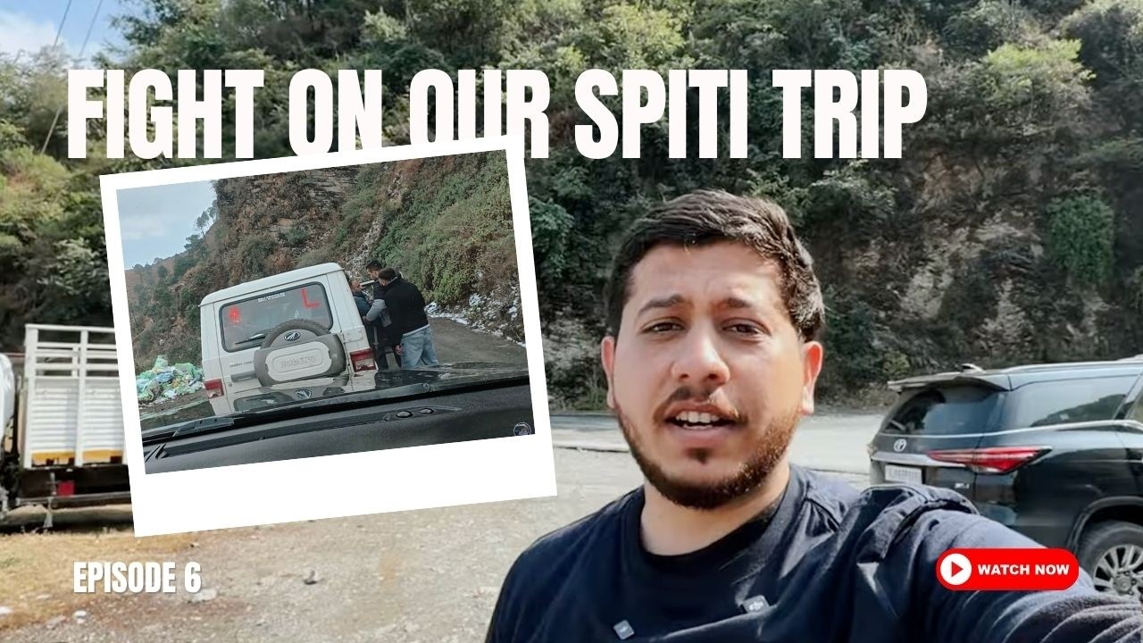 Spiti Trip pr Jagda ho gaya 🤬😡| Karan Thakkar Vlogs