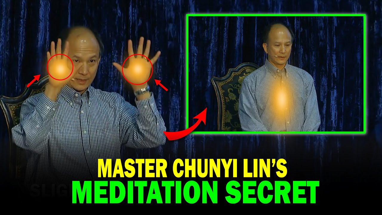Ancient Energy Healing: Chunyi Lin&rsquo;s Hidden Meditation Method