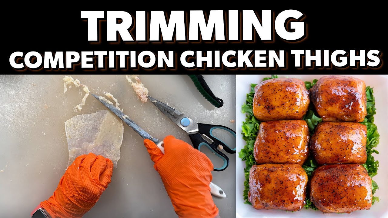 Trimming Competition Chicken Thighs With Girls Can Grill
