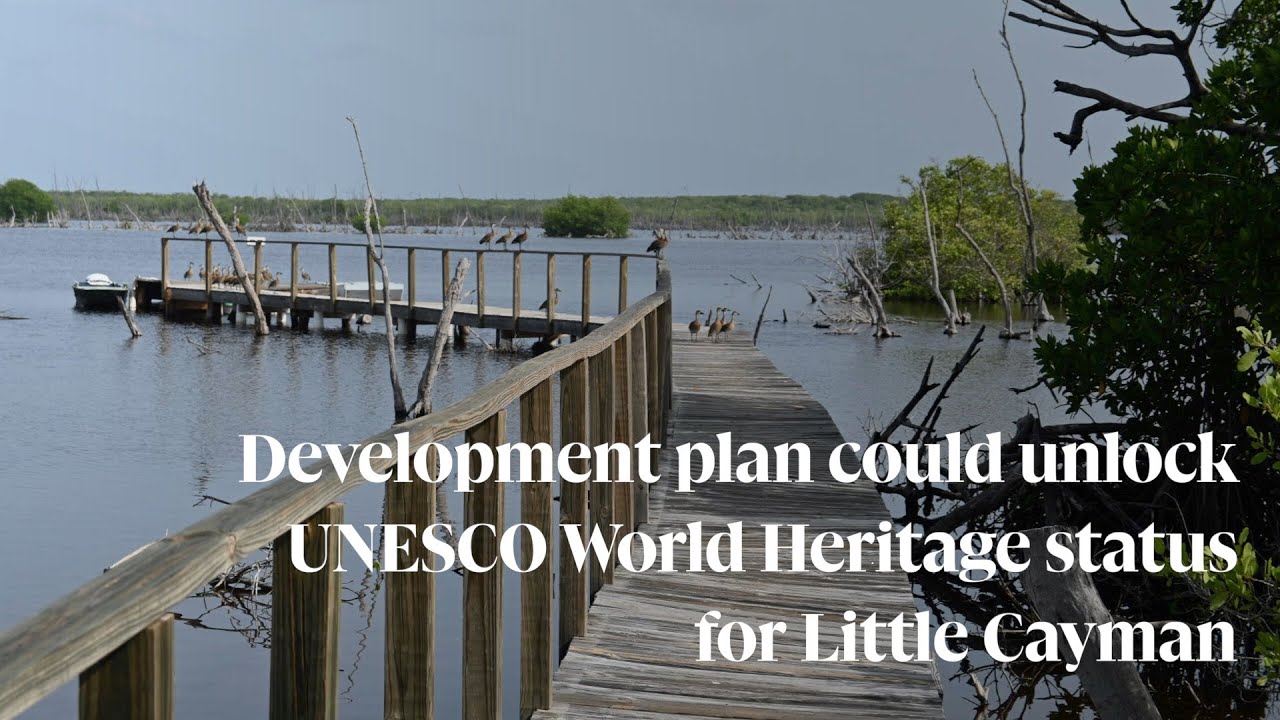 Development plan could unlock UNESCO World Heritage status for Little Cayman