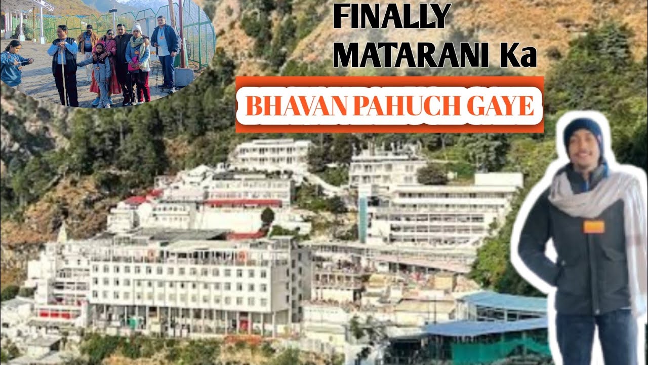 FINALLY MATA RANI KA BHAVAN PAHUCH GAYA 😍 ll