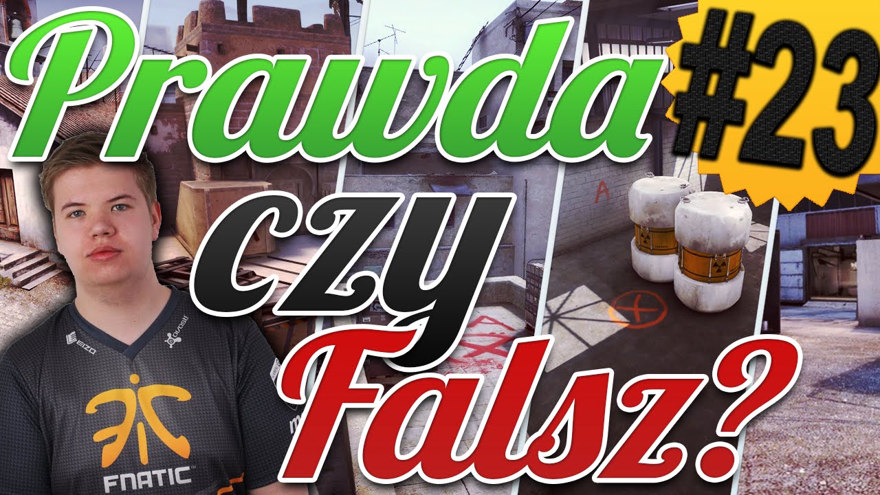 CS:GO - PRAWDA CZY FAŁSZ? #23 - KUPIŁEM HAXY OD FNATIC!