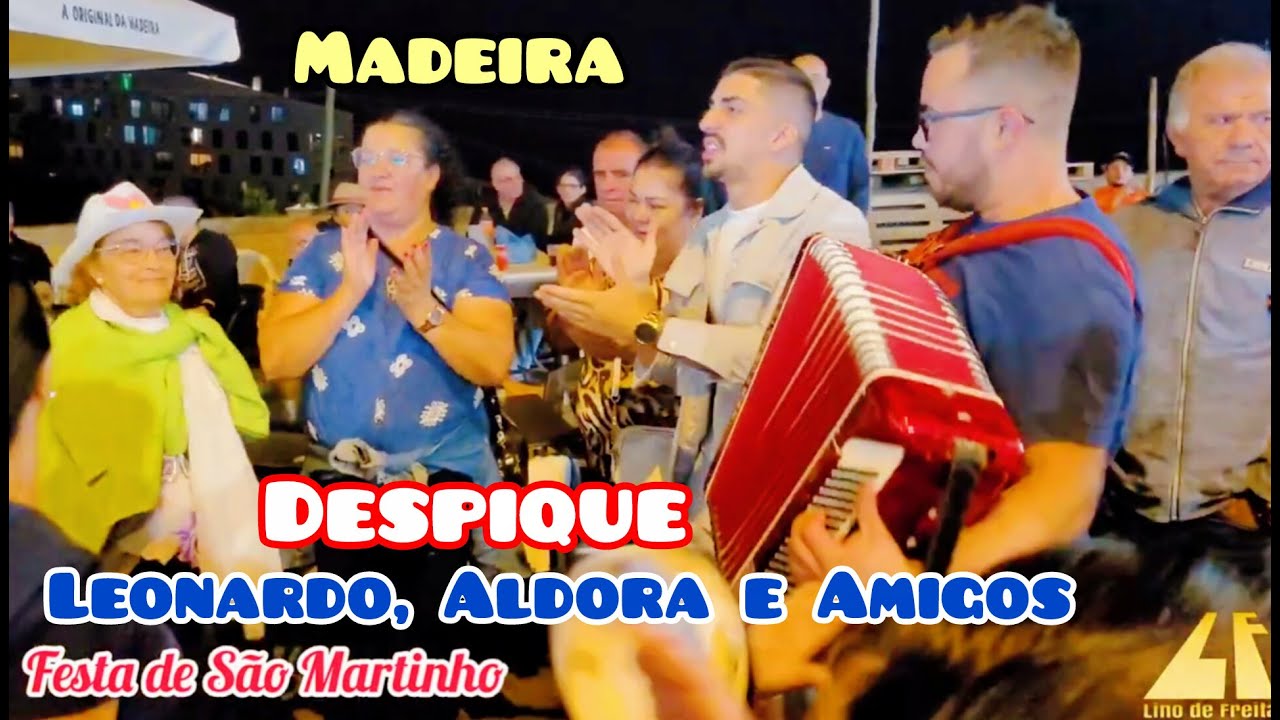 Despique - Aldora Gon&ccedil;alves Leonardo Carvalho e Amigos Festa S&atilde;o Martinho Funchal Madeira Portugal