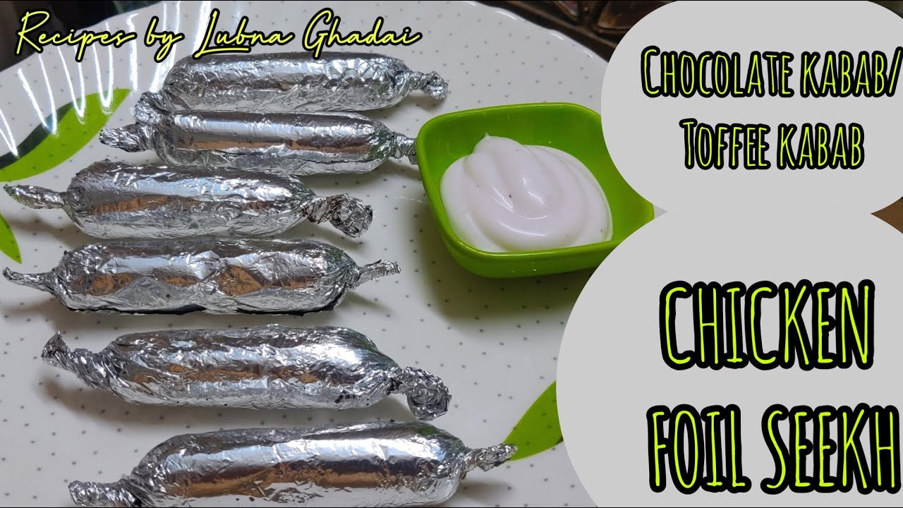 Chicken foil seekh | Toffee kabab | Chocolate kabab |  चिकन फॉइल सीख | Chicken cheese seekh | Seekh