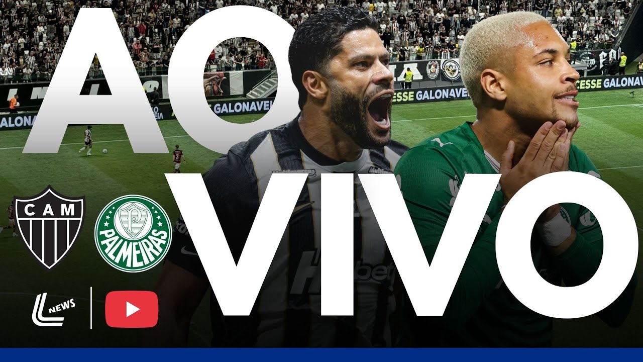 ATLÉTICO MG X PALMEIRAS AO VIVO DIRETO DA ARENA MRV - BRASILEIRÃO AO VIVO