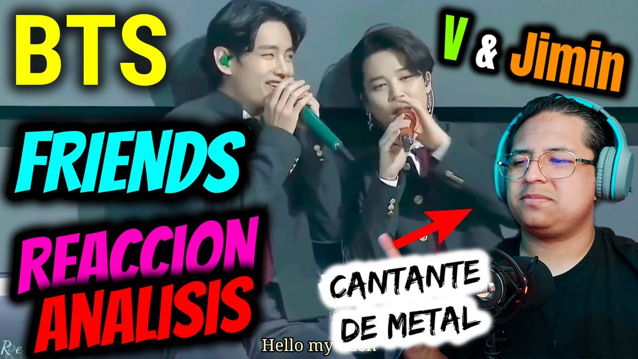 BTS - Friends (Jimin & Taehyung) Reaccion y ANALISIS