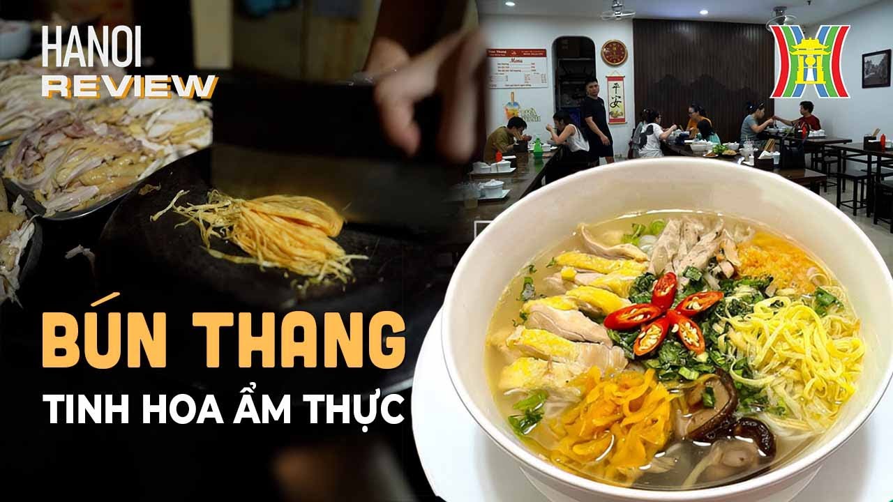 Dậy sớm ăn sáng với món bún thang ngon khó cưỡng | HANOI Reviews