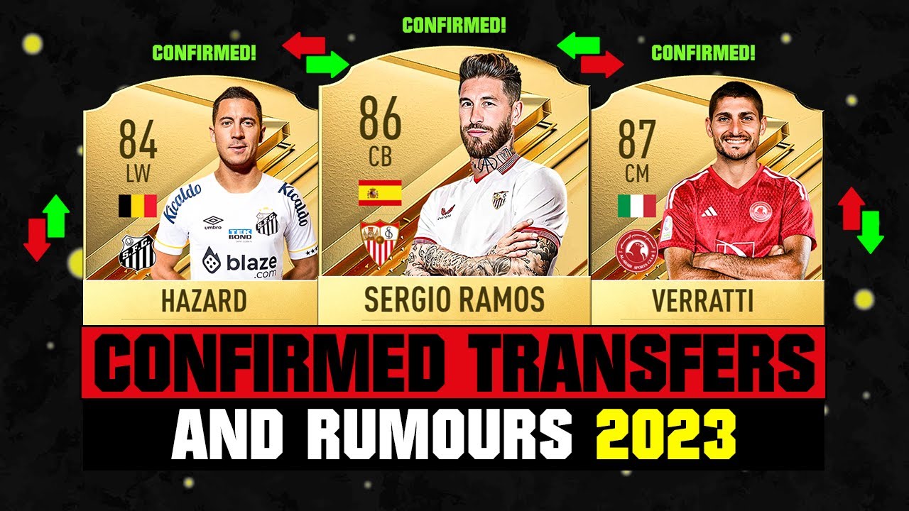 FIFA 24 | NEW CONFIRMED TRANSFERS & RUMOURS! 🤪🔥 ft. Ramos, Hazard, Verratti... etc