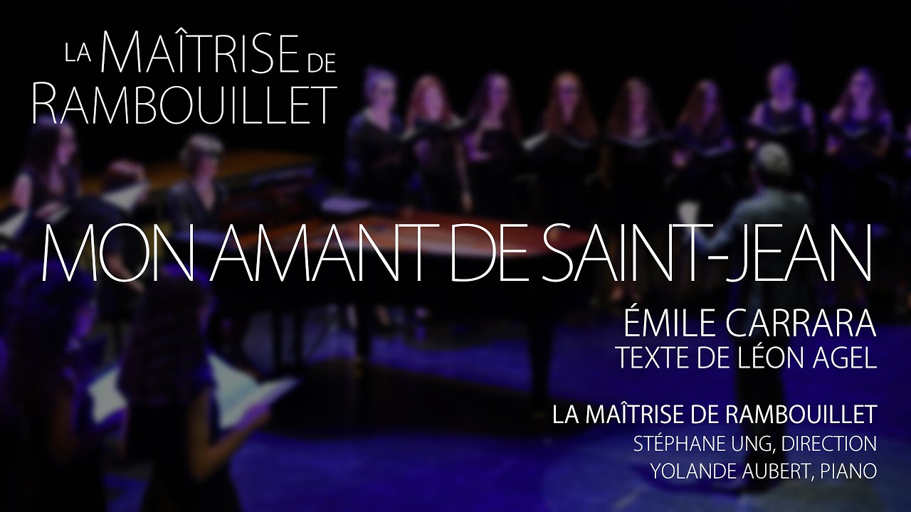 Émile Carrara: Mon amant de Saint-Jean · La Maîtrise de Rambouillet