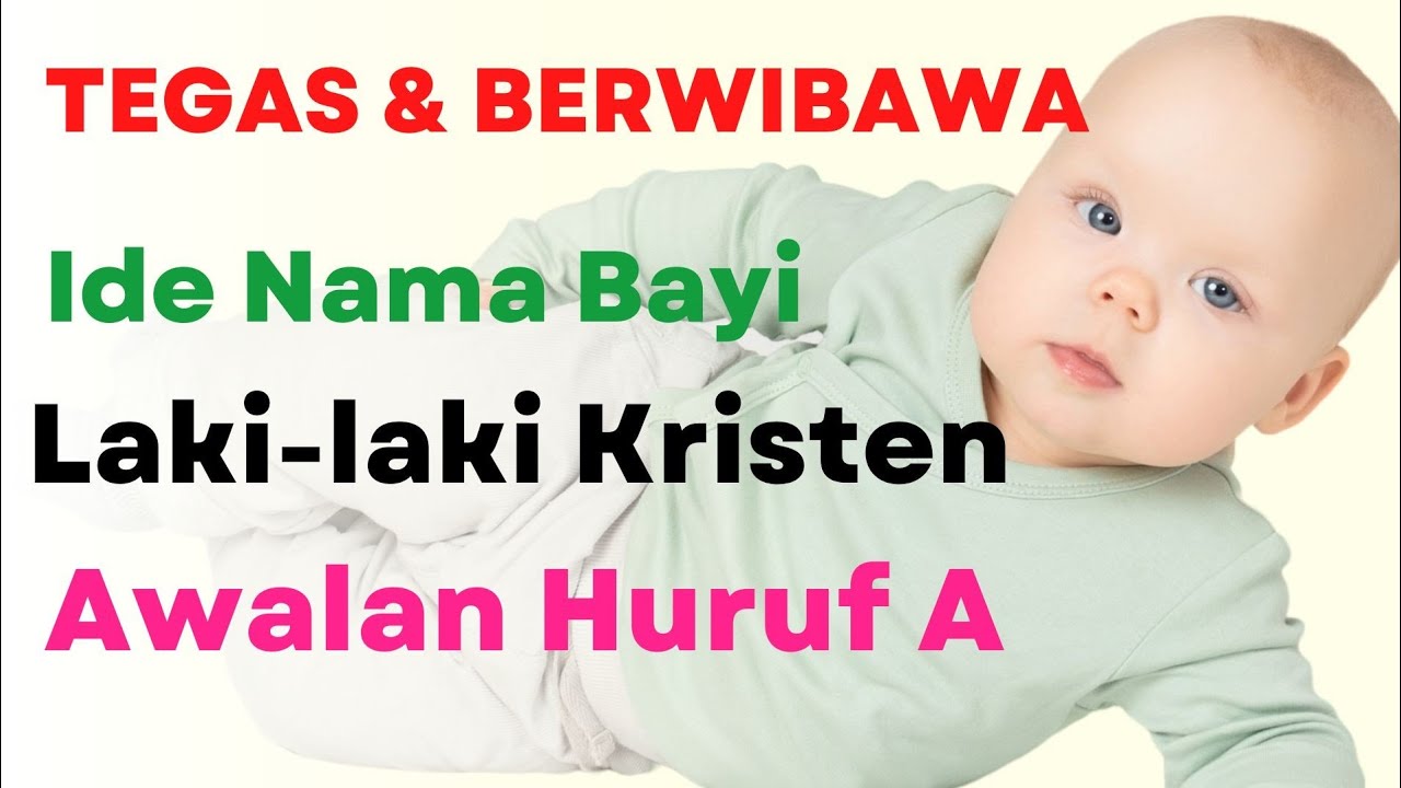Ide Nama Bayi Laki laki Kristen Awalan Huruf A modern Terbaik
