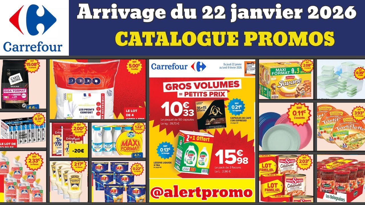 catalogue CARREFOUR du 22 janvier 2026 ✅ Arrivage Gros volumes Petits prix 🔥 Promos deals pub