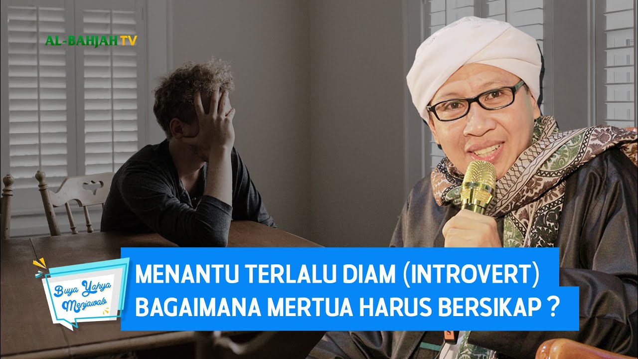 Menantu Terlalu Diam (Introvert), Bagaimana Mertua Harus Bersikap ? - Buya Yahya Menjawab
