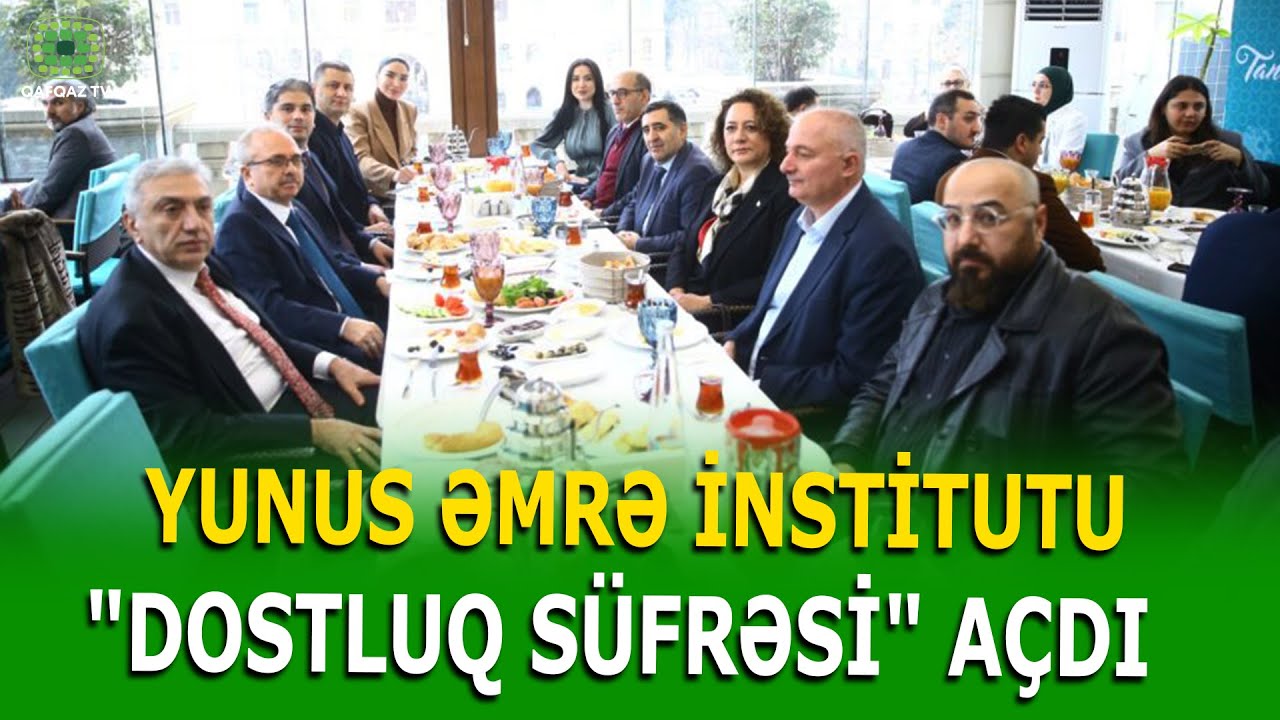 İKİ QARDAŞ ÖLKƏ ARASINDA “DOSTLUQ SÜFRƏSİ”