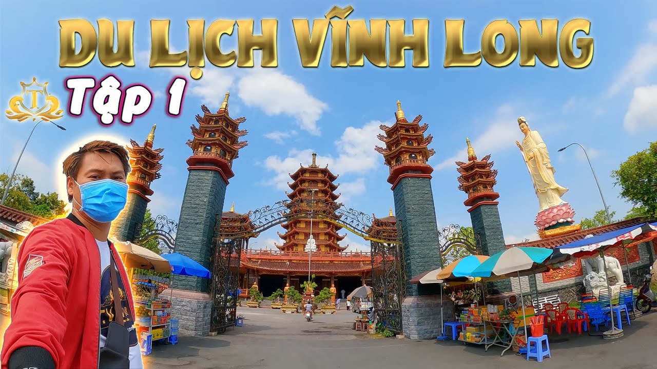 Vĩnh Long - Tập 1 | Du Lịch tự túc Chùa Phật Ngọc Xá Lợi - Chùa Ông Vĩnh Long