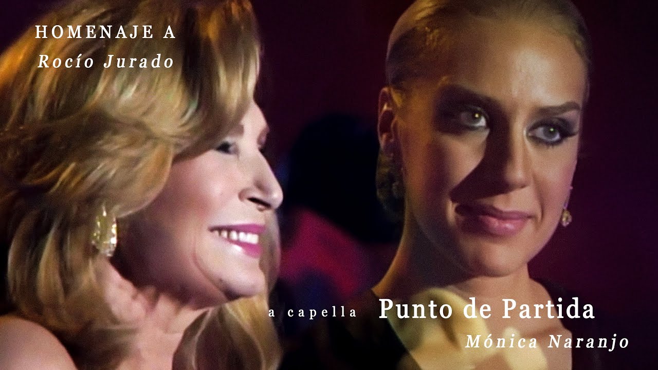 Mónica Naranjo | Punto de Partida | A Capella | Homenaje a Rocío Jurado