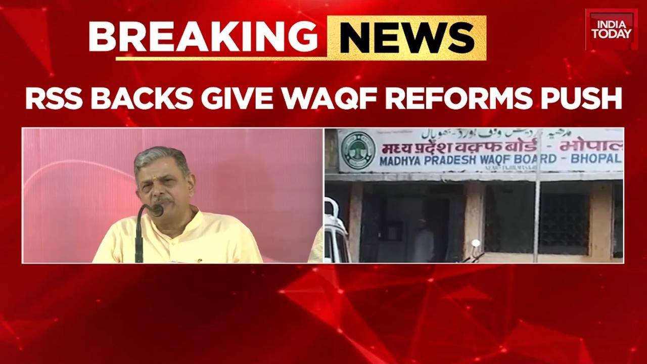 RSS Backs Government's WAQF Reforms Push, Says 'Wait And Watch' On WAQF Bill | India Today