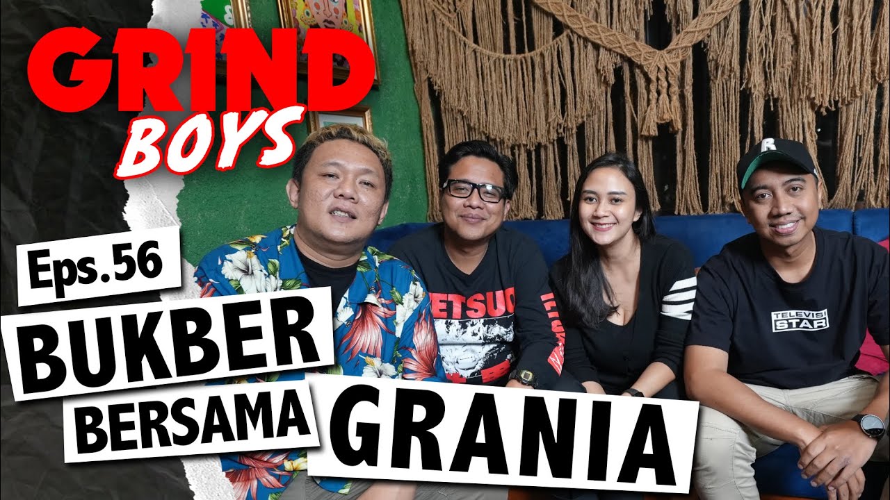 Grind Boys Eps. 56 - Bukber Bersama Grania