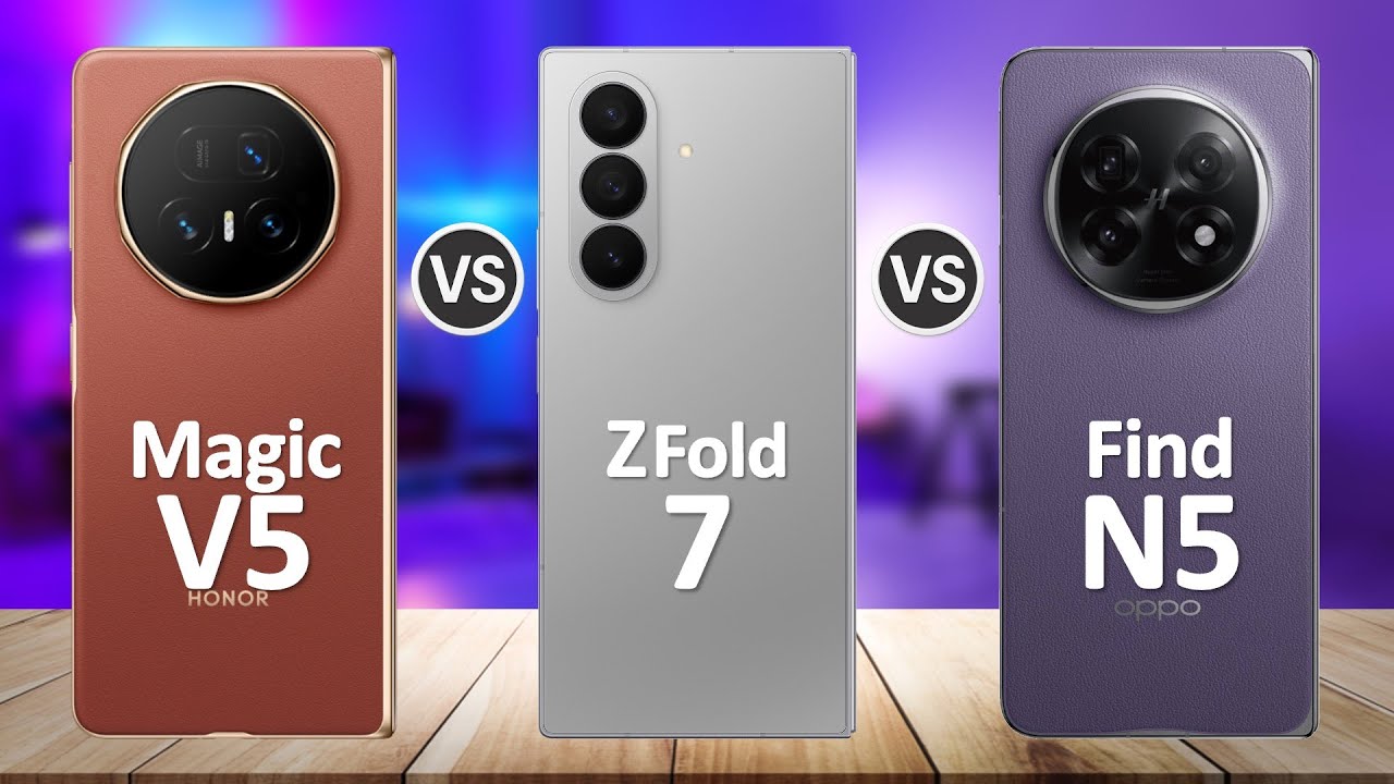 Samsung Galaxy Z Fold 7 VS Honor Magic V5 VS Oppo Find N5
