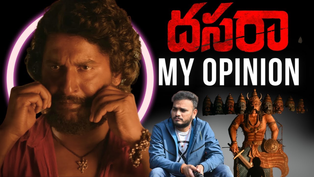 Dasara | My Opinion | Movie Recommendation | Filmy Geeks