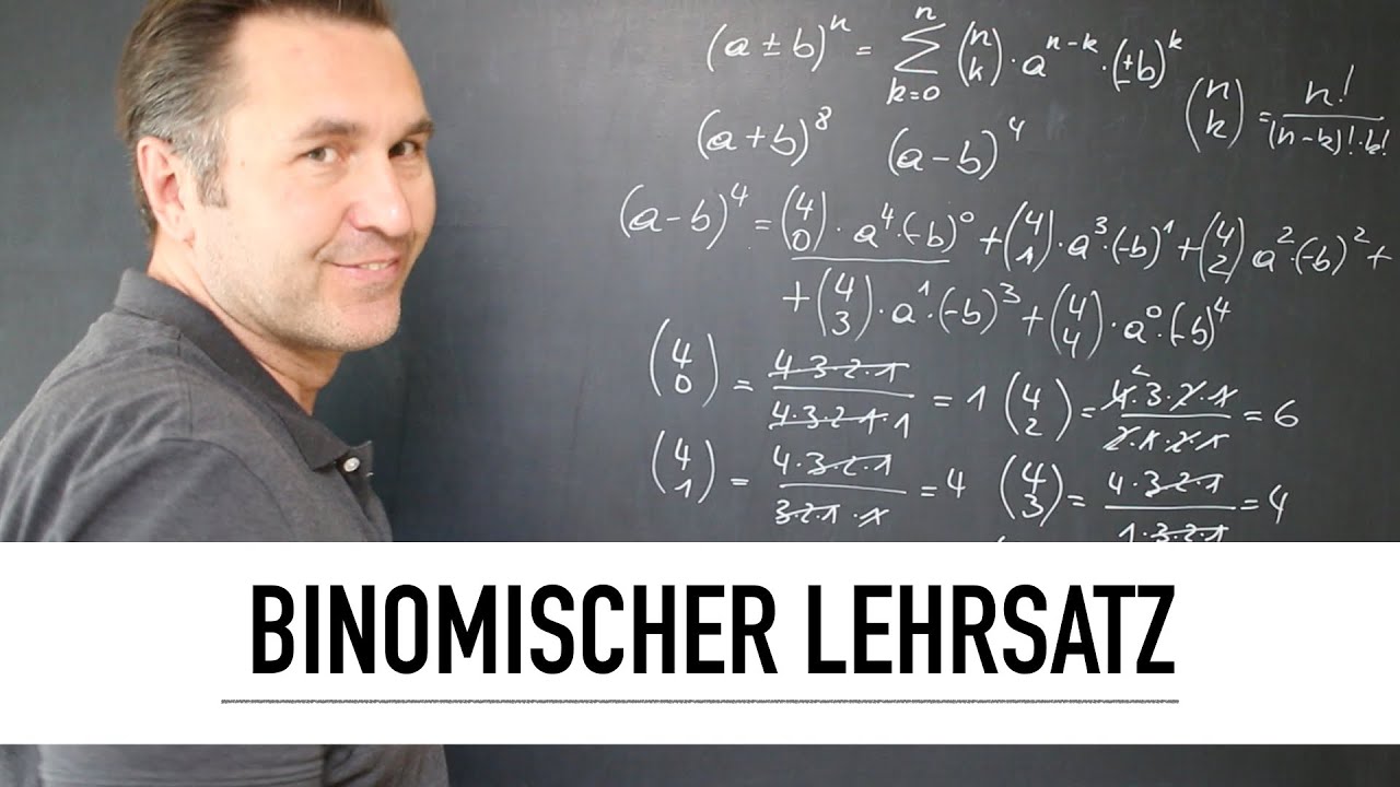 Was ist der Binomischer Lehrsatz? | Binomialkoeffizient | Potenzen eines Binoms als Polynom