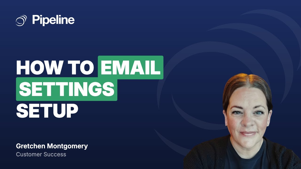 How to Configure Email Settings in Pipeline CRM | Track Emails & Set Up Campaigns