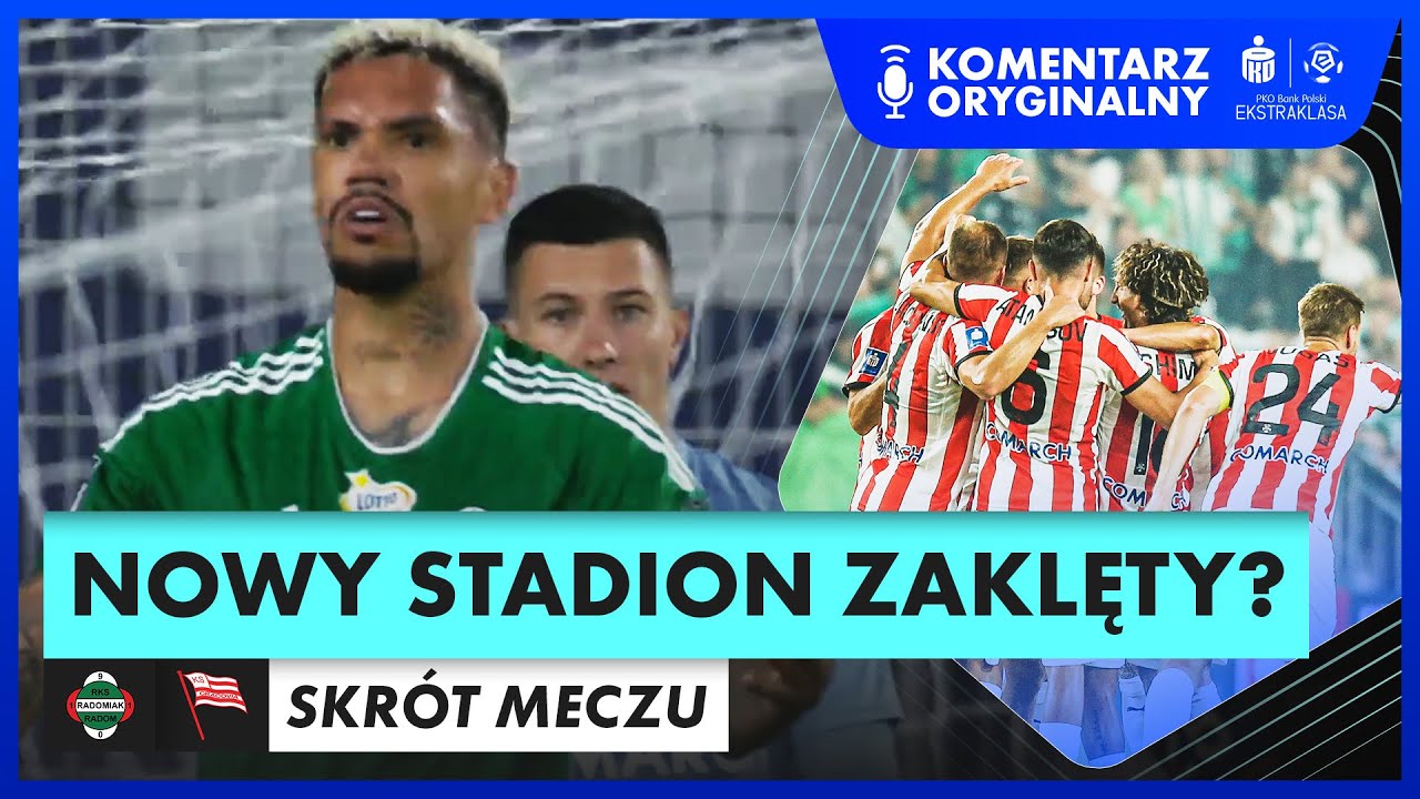 TRZY POPRZECZKI I SŁUPEK JEDNEGO ZAWODNIKA! RADOMIAK - CRACOVIA, SKRÓT MECZU