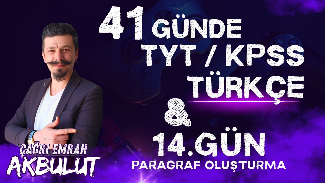 41 Günlük Türkçe Kampı | 14. Gün: Paragrafı Kendi Başına Oluştur! (TYT–KPSS)