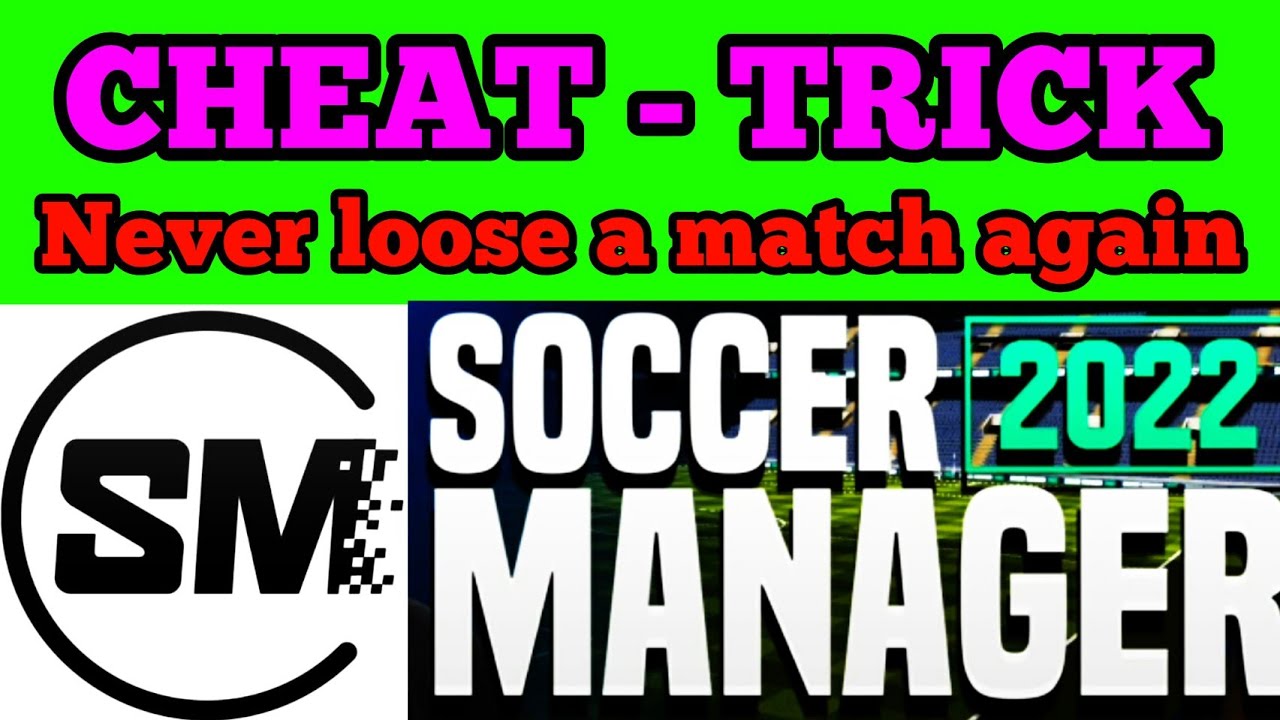 Soccer Manager 2022 Cheat Trick to never loose a match - SM22 tips and tricks