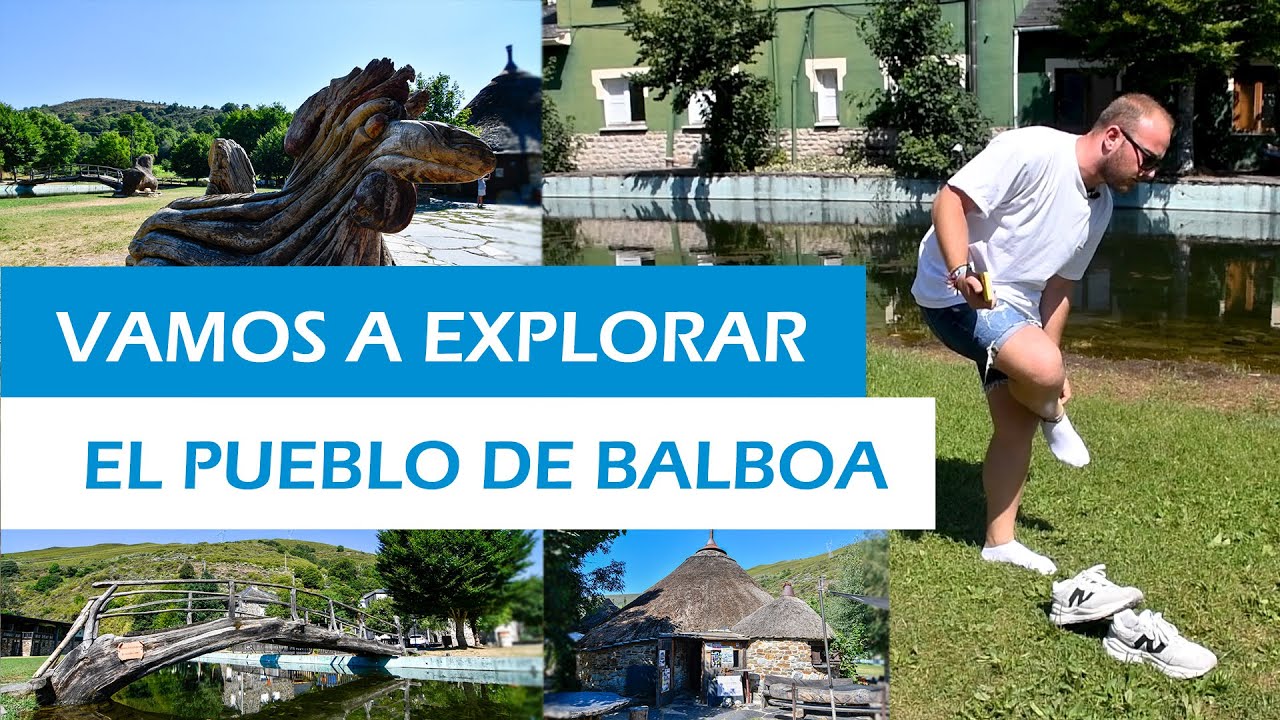 Explorando el pueblo de Balboa