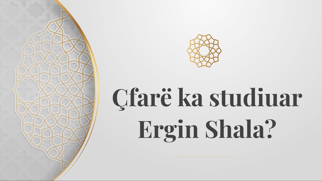 &Ccedil;far&euml; ka studiuar Ergin Shala?