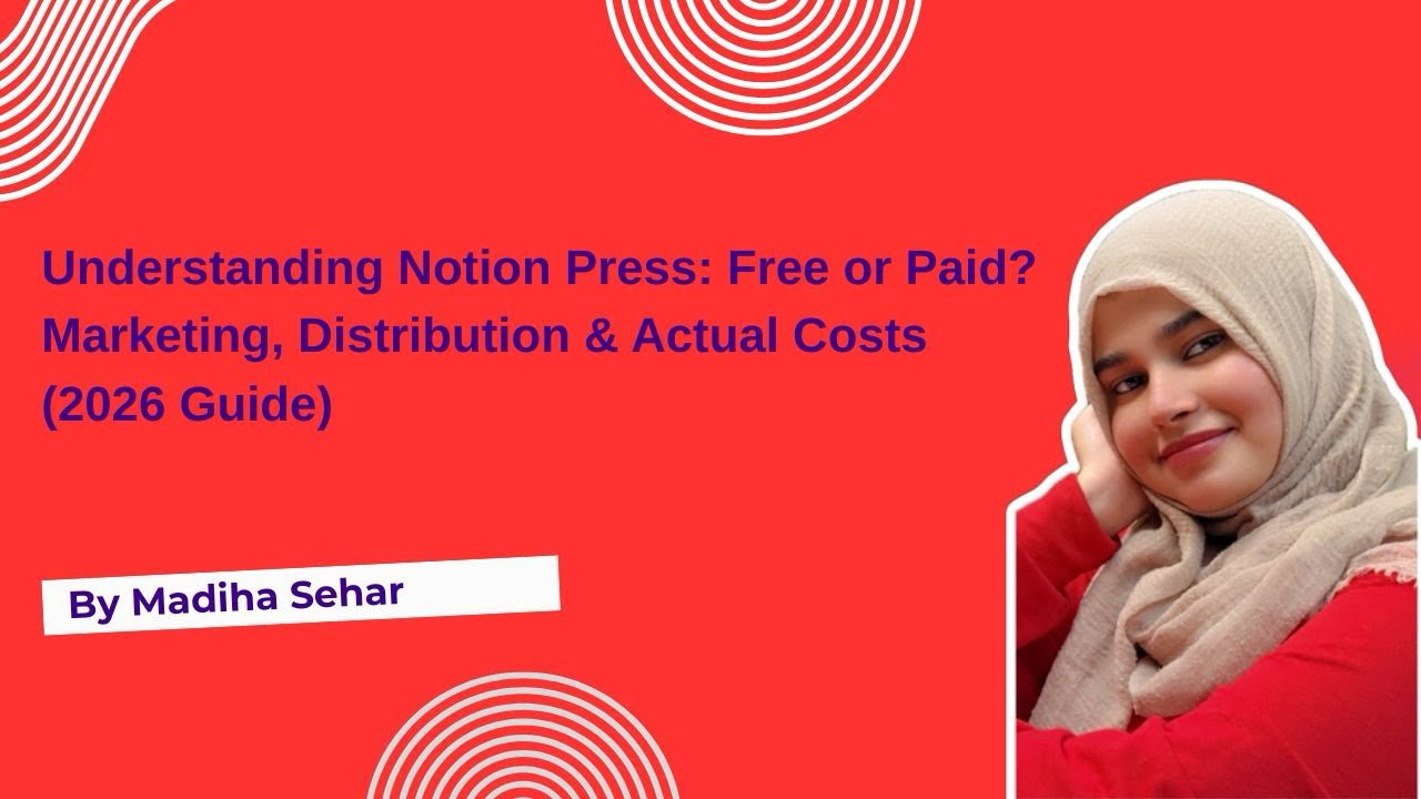 Notion Press Explained: Free or Paid? Marketing, Distribution & Real Costs (2026 Guide)