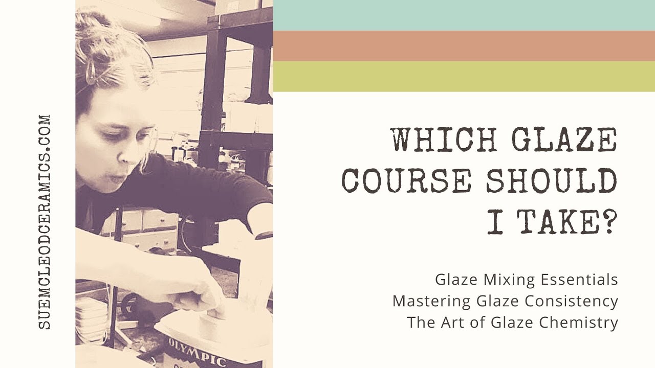 Which glaze course should I take?