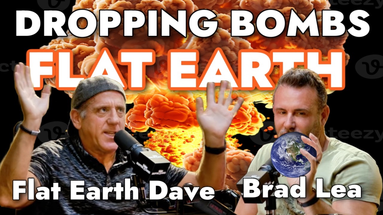 Dropping Bombs w Brad Lea   Flat Earth Dave REMASTERED