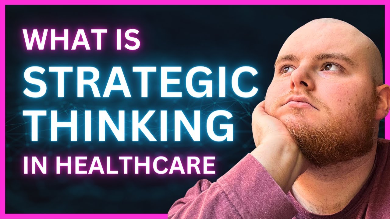 What is Strategic Thinking in Healthcare?