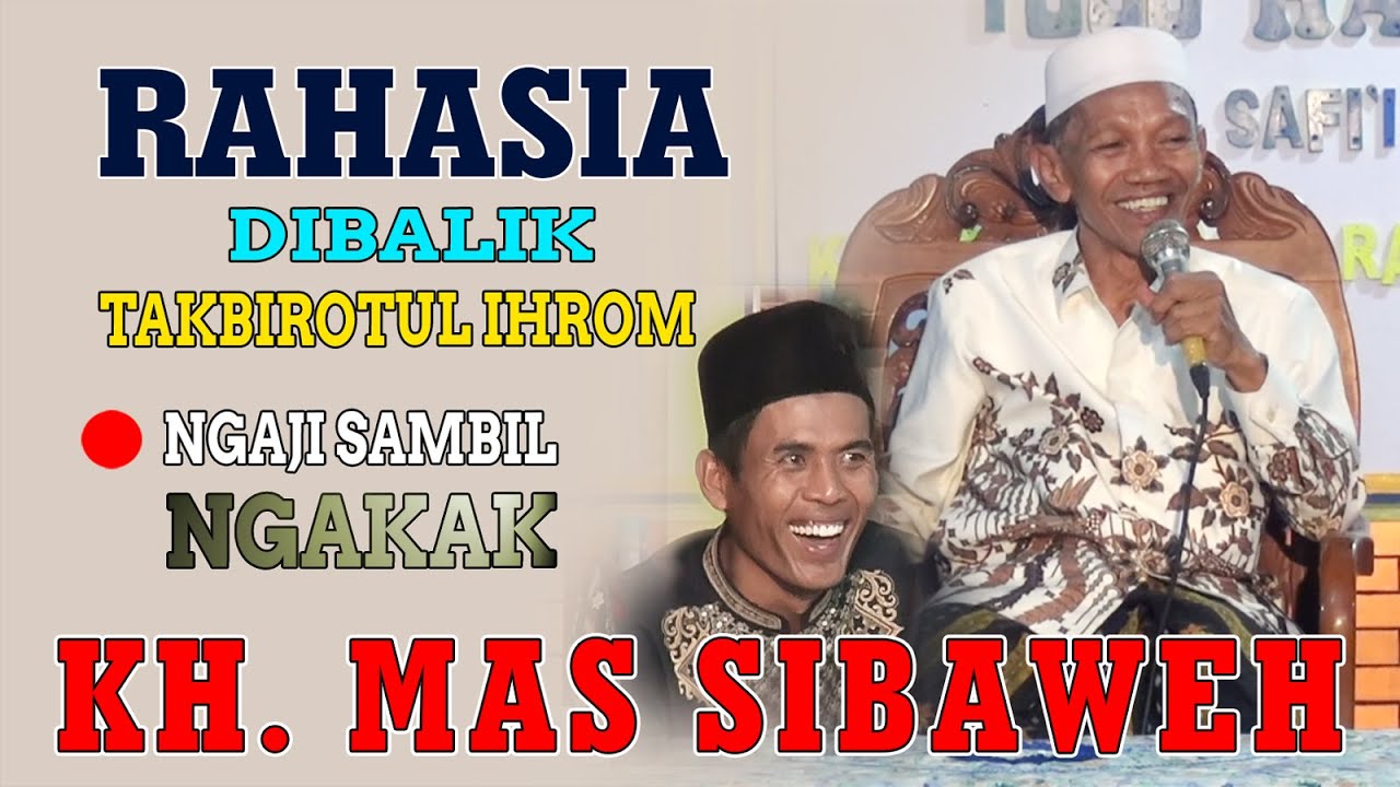 pengajian lucu kh sibaweh | pengajian kh sibaweh terbaru 2021 | pengajian lucu terbaru 2021