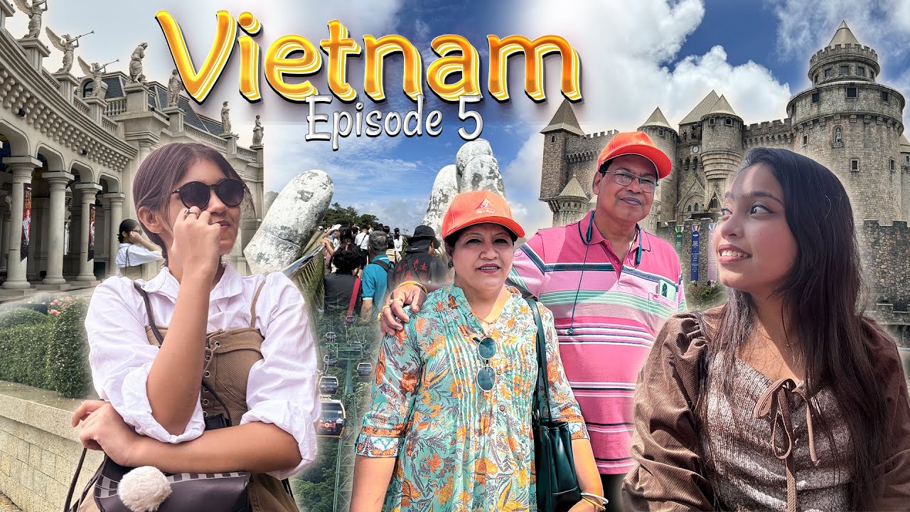 Vibrant Vietnam📍 | Episode - 5 | 2024 | Family Tour ❤️