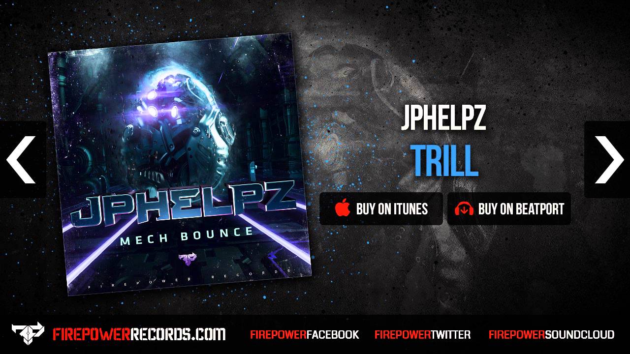 JPhelpz - Trill [Firepower Records - Glitch Hop]