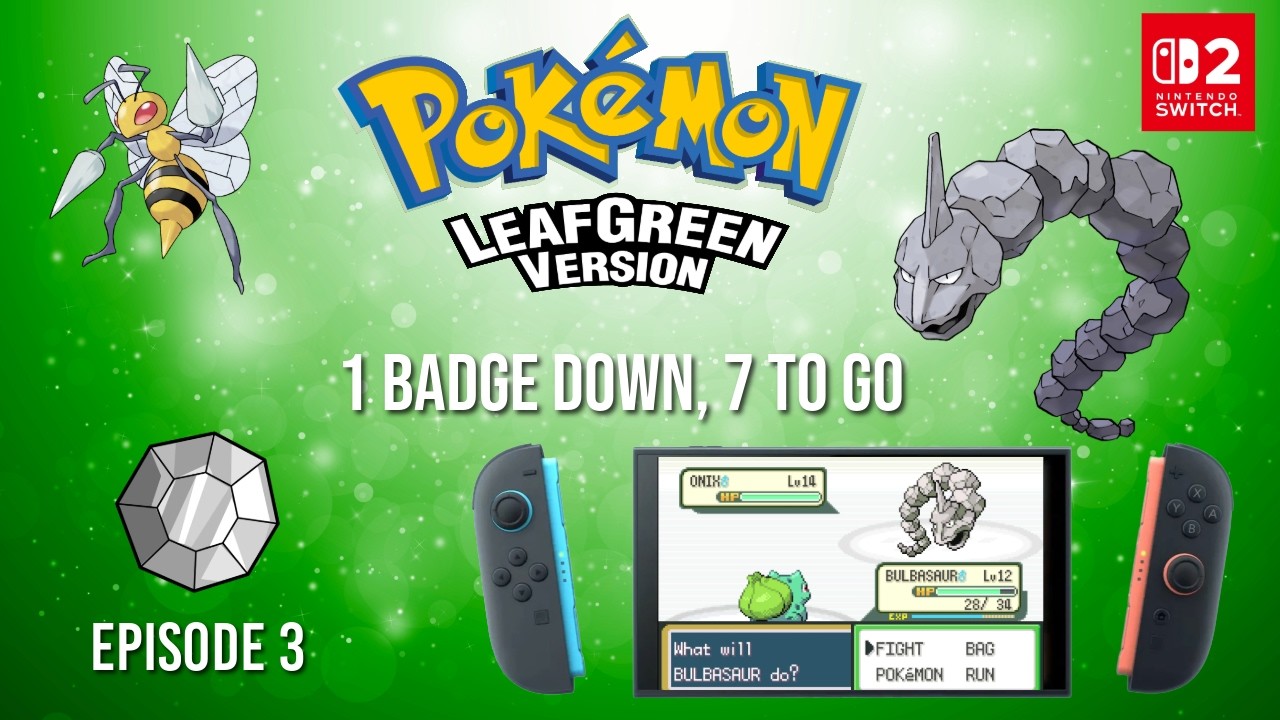 1 Badge down, 7 to go Pokémon Leaf Green (Switch Edition) Episode 3