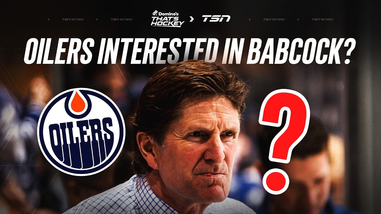 Dreger & Rishaug on Oilers Mike Babcock news