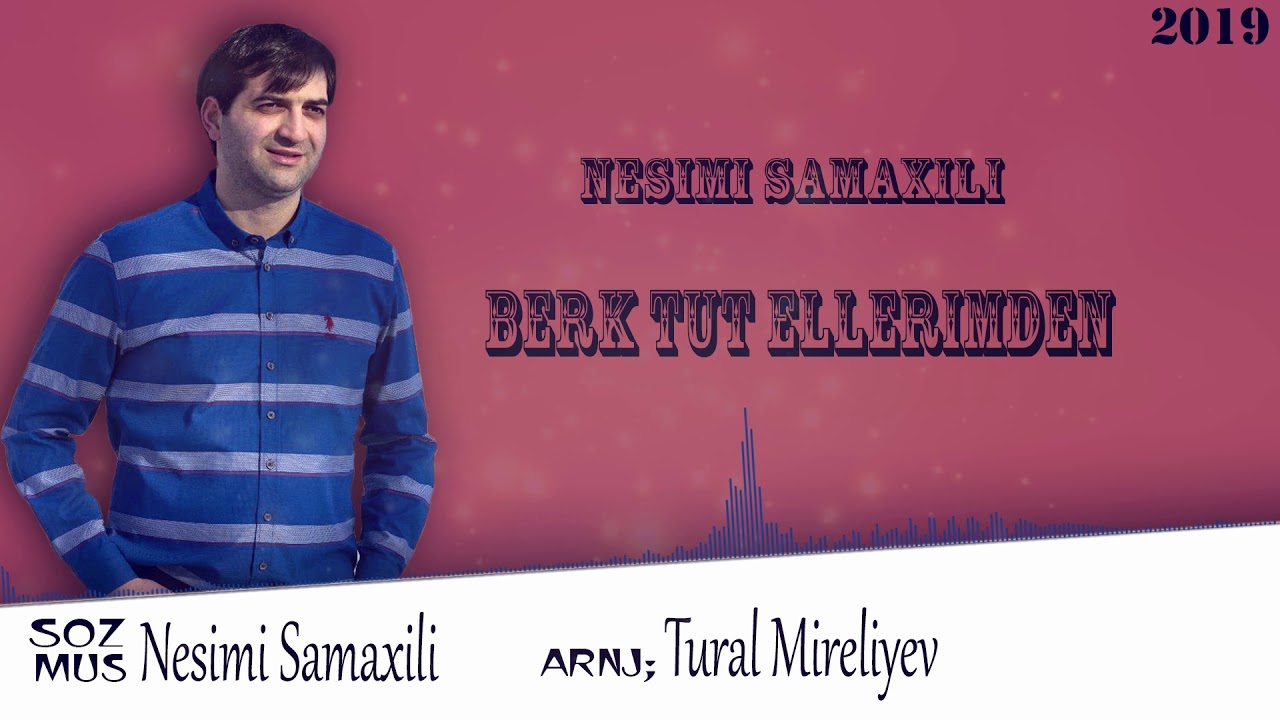 Nesimi Şamaxılı - Berk Tut Ellerimdem (Official Video)