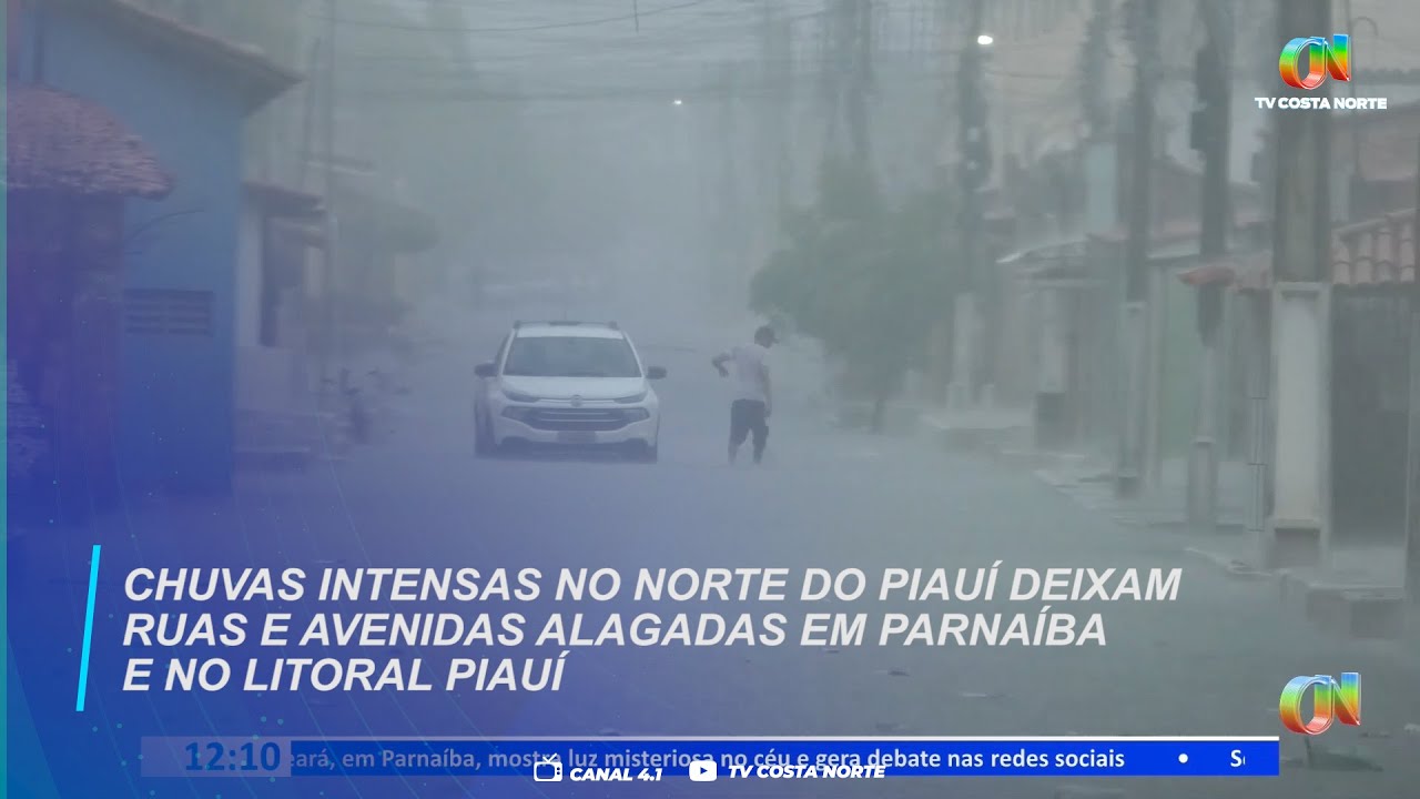 Chuvas intensas no norte do Piauí deixam ruas e avenidas alagadas em Parnaíba e no litoral Piauí