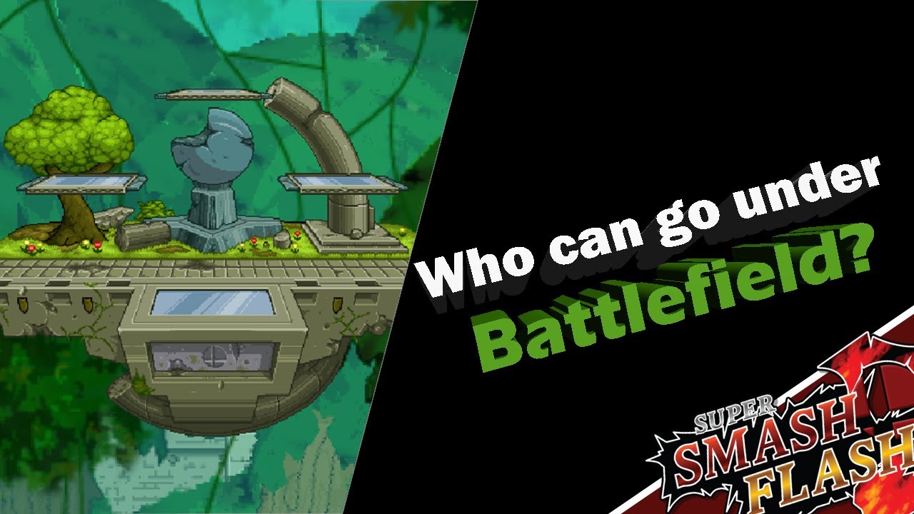 Who Can Go Under Battlefield? - Super Smash Flash 2.