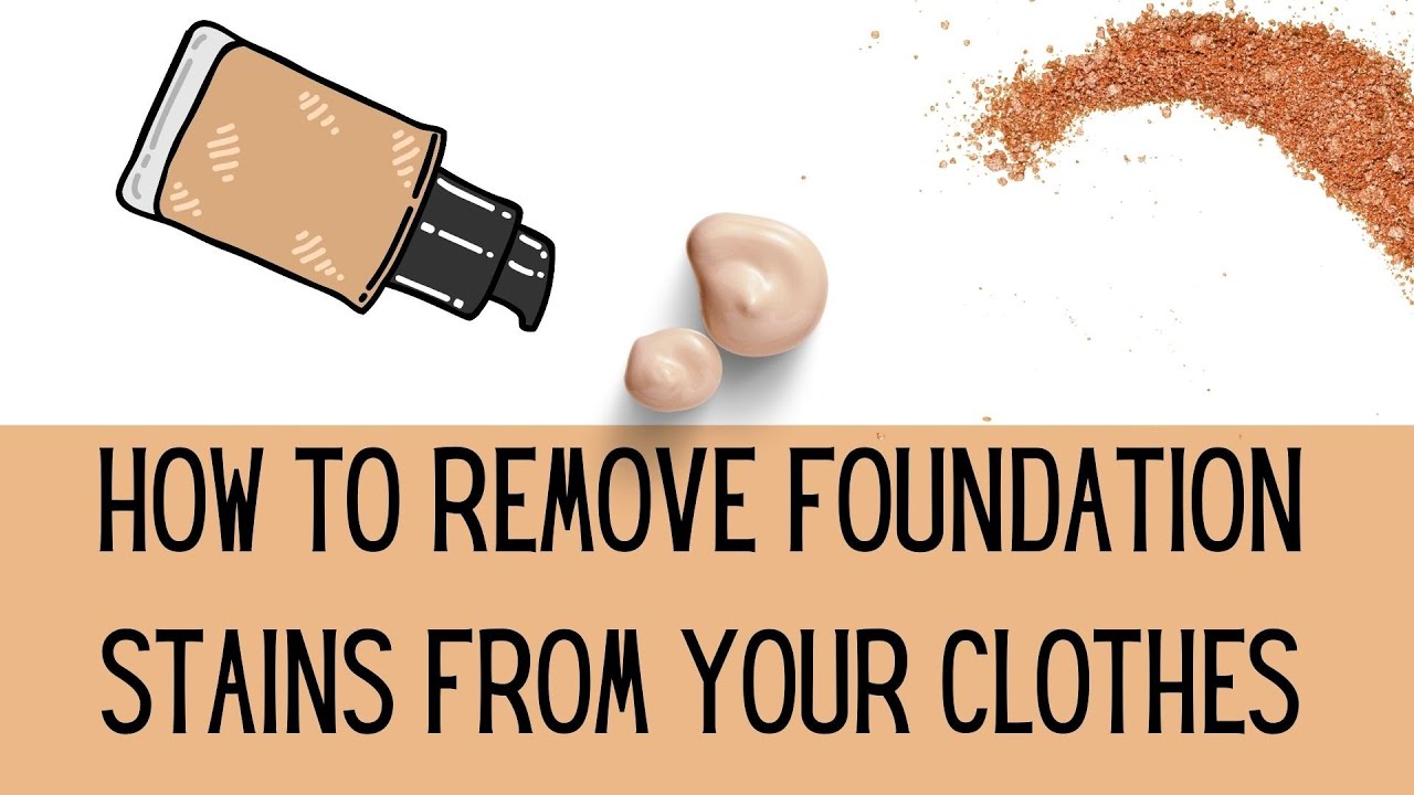 HOW TO GET RID OF FOUNDATION STAINS FROM YOUR CLOTHES [WITHOUT DAMAGING YOUR CLOTHES]
