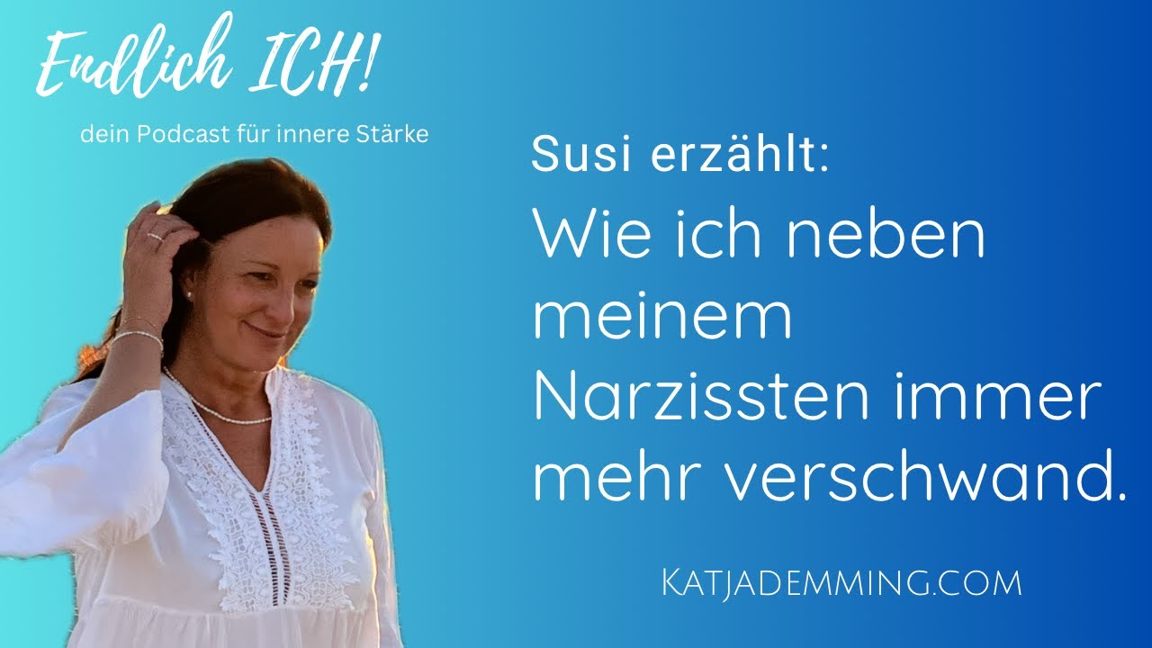 Wie ich neben meinem Narzissten immer mehr verschwand-Susi erzählt.