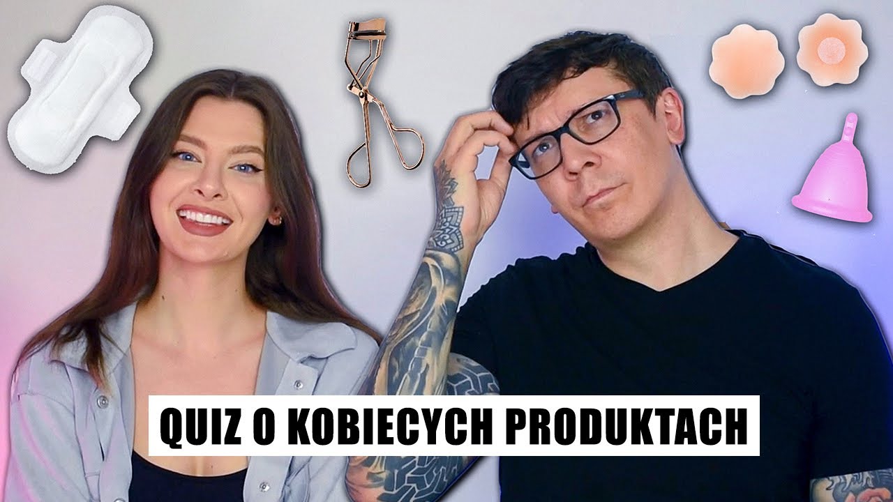 Co mężczyźni wiedzą o kobiecych produktach - P🍍 Podcast