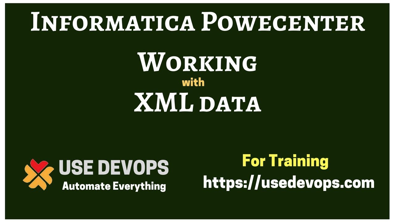Informatica PowerCenter- Working with XML Data-Informatica Training