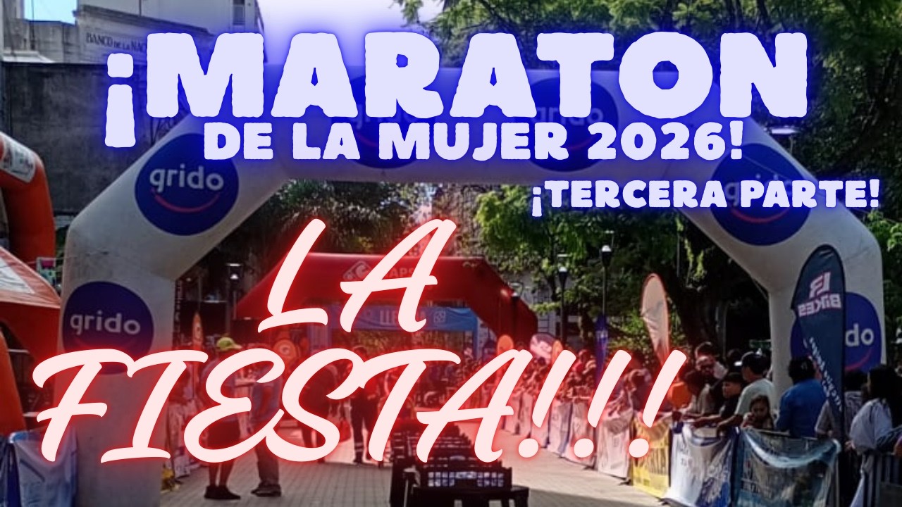 MARATON DE LA MUJER 2026, TERCERA PARTE